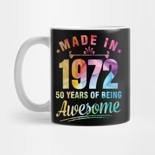 Made In 1972 Happy Birthday Me You 50 Years Of Being Awesome Mug